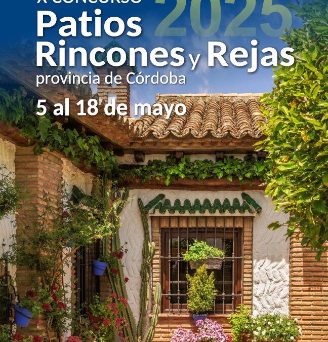 X CONCURSO DE PATIOS, RINCONES Y REJAS DE LA PROVINCIA DE CÓRDOBA